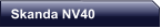 Skanda NV40