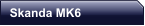 Skanda MK6