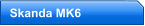 Skanda MK6