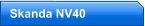 Skanda NV40